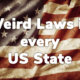 weird laws in every US state